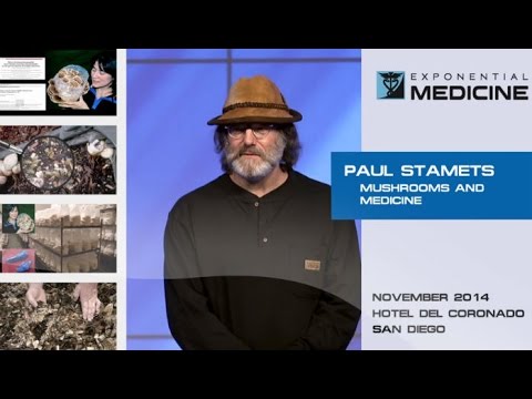 Mushrooms as Medicine with Paul Stamets at Exponential Medicine