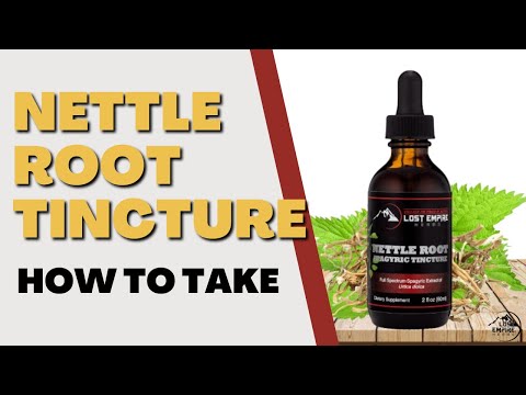 How To Take Nettle Root Tincture