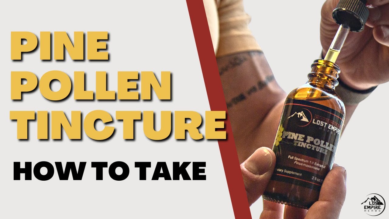 How to Use Pine Pollen Tincture | Benefits, Dosage of this Extract