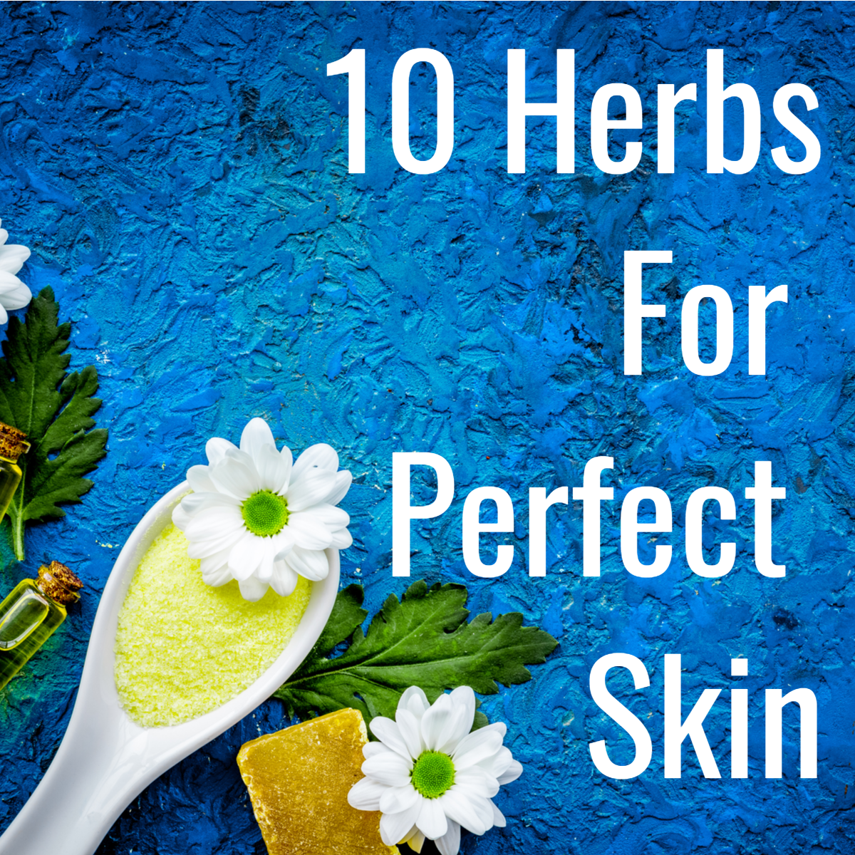 10 herbs for perfect skin