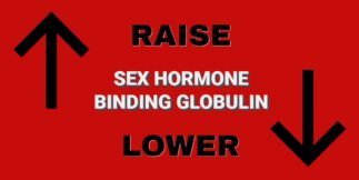 How to Raise or Lower Sex Hormone Binding Globulin (SHBG)